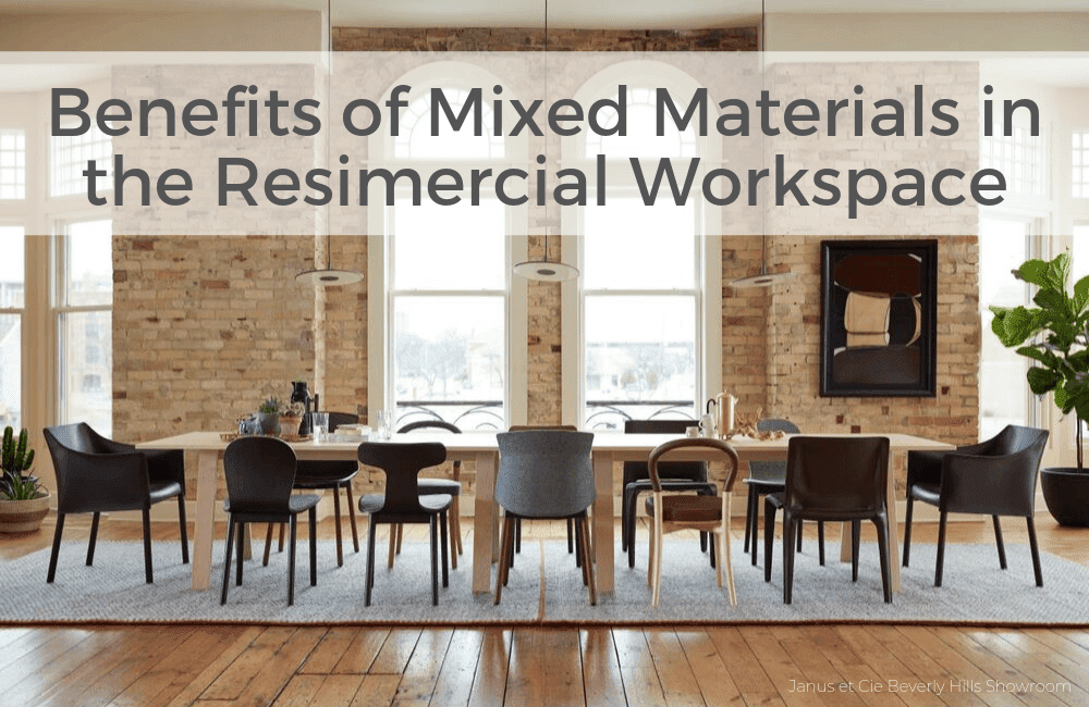 Benefits of Mixed Materials in the Resimercial Workspace